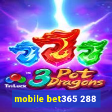 mobile bet365 288